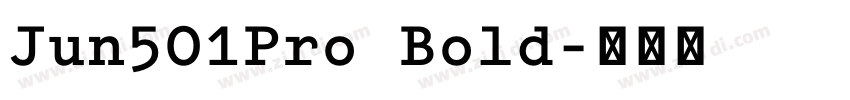 Jun501Pro Bold字体转换